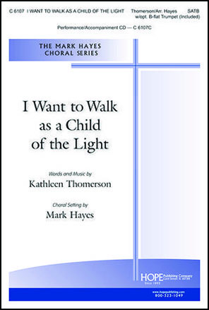 I Want To Walk As a Child of the Light