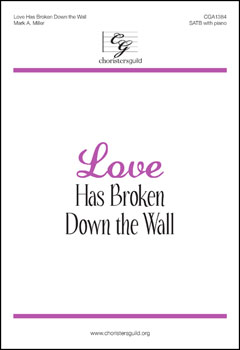 Love Has Broken Down the Wall